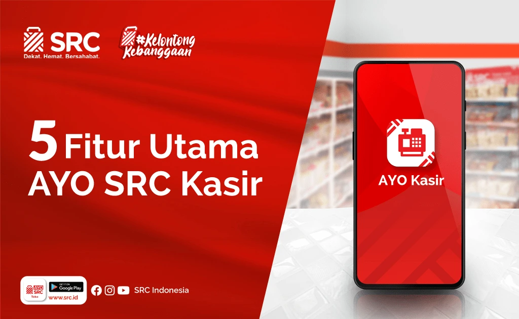5 Fitur Utama AYO SRC Kasir, Permudah Kelola Toko Kelontong